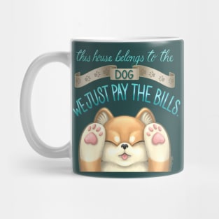 This House Belongs To The Dog Mug